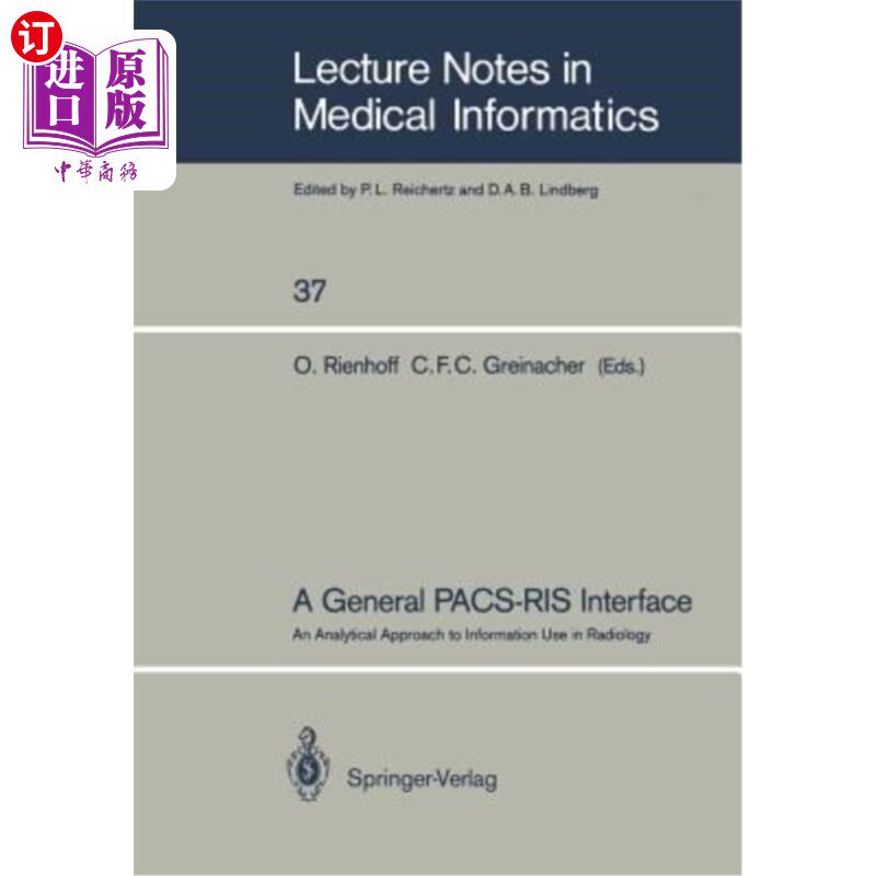 海外直订医药图书A General Pacs-Ris Interface: An Analytical Approach to Information Use in Radio 一个通用的Pacs-R
