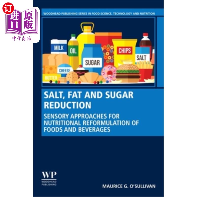 海外直订Salt, Fat and Sugar Reduction: Sensory Approaches for Nutritional Reformulation  减少盐、脂肪和糖:食品和饮