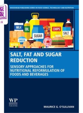 海外直订Salt, Fat and Sugar Reduction: Sensory Approaches for Nutritional Reformulation  减少盐、脂肪和糖:食品和饮