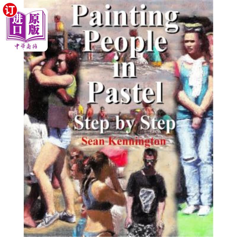 海外直订Painting People in Pastel Step by Step 一步一步画人
