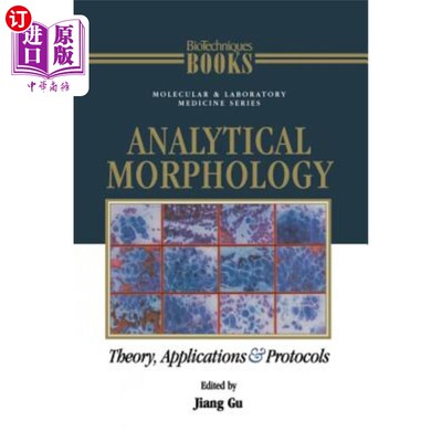 海外直订Analytical Morphology: Theory, Applications and Protocols 分析形态学：理论、应用和协议