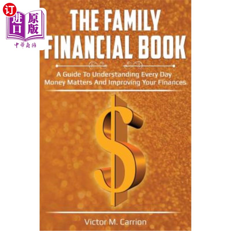 海外直订The Family Financial Book: A Guide to Understanding Every Day Money Matters and家庭理财手册：了解每天金钱的