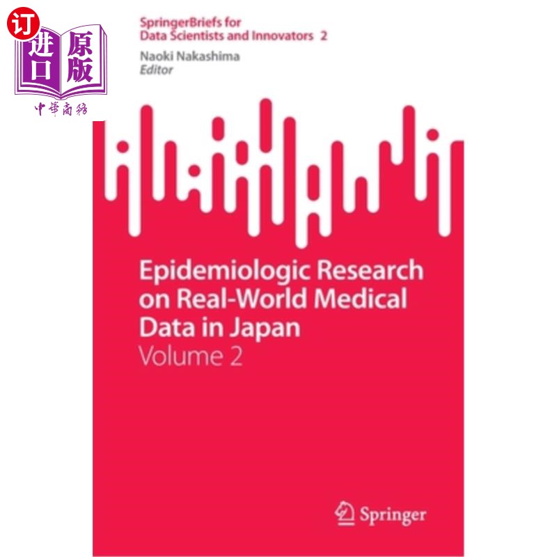 海外直订医药图书Epidemiologic Research on Real-World Medical Data in Japan: Volume 2 日本现实世界医学数据的流行病学