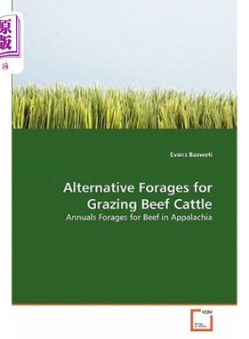 海外直订Alternative Forages for Grazing Beef Cattle 放牧肉牛的替代饲料