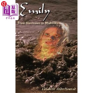 From 艾米丽 Hurricanes Mudslides 从飓风到泥石流 海外直订Emily