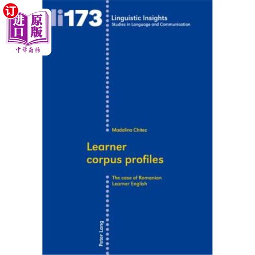 海外直订Learner Corpus Profiles: The Case of Romanian Learner English 学习者语料库概况：以罗马尼亚学习者英语为例