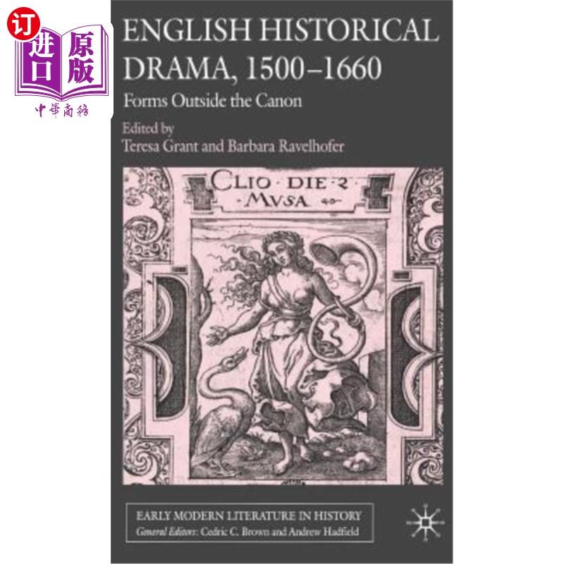 海外直订English Historical Drama, 1500-1660: Forms Outside the Canon 1500-1660年英国历史剧:典外形式