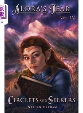 海外直订Circlets and Seekers: Alora's Tear, Volume IV