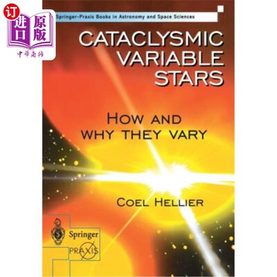 海外直订Cataclysmic Variable Stars - How and Why They Vary 巨变变星-它们如何变化以及为什么变化