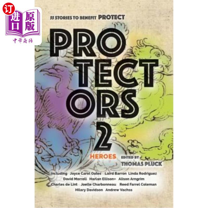 海外直订Protectors 2: Heroes: Stories to Benefit PROTECT 保护者2:英雄:有利于保护的故事