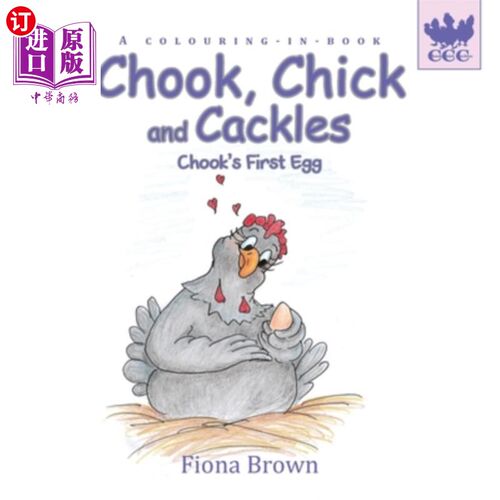 海外直订Chook, Chick and Cackles - Chook's First Egg: A colouring-in-book. Chook，Chick和Cackles——Cho