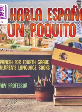 海外直订Mi Habla Espanol Un Poquito - Spanish for Fourth Grade Children's Language Books Mi Habla E