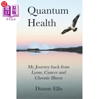 海外直订医药图书Quantum Health: My Journey back from Lyme, Cancer and Chronic Illness 量子健康：我从莱姆病、癌症和