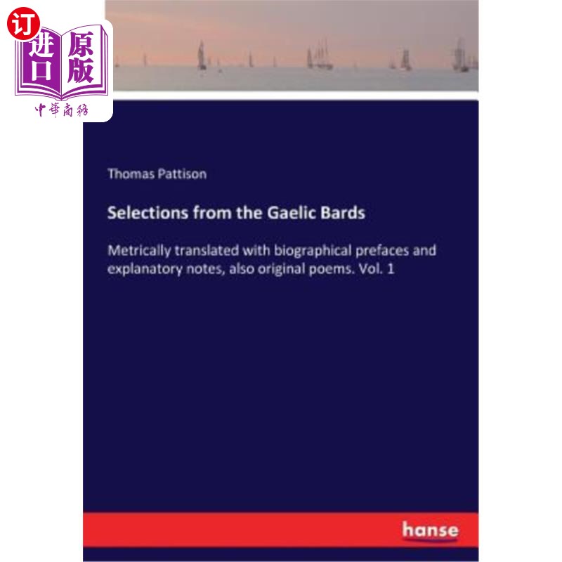 海外直订Selections from the Gaelic Bards: Metrically translated with biographical prefac盖尔吟游诗人选集：按韵律翻