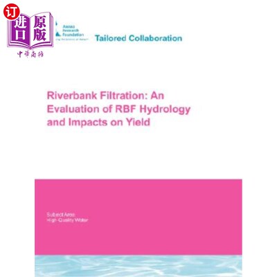 海外直订Riverbank Filtration: An Evaluation of Rbf Hydrology 河岸过滤：Rbf水文评价