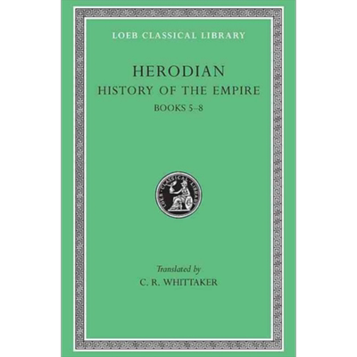 赫罗狄安 罗马帝王史 卷2 洛布古典丛书 希英对照 History of the Empire Volume II 英文原版 Herodian Whittaker【中商原版