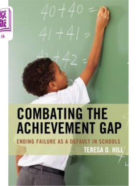 海外直订Combating the Achievement Gap: Ending Failure as a Default in Schools 消除成就差距：结束学校违约的失败