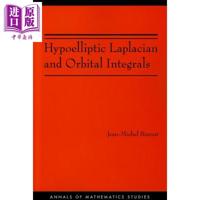预售 拉普拉斯亚椭圆性问题与轨道积分 平装 Hypoelliptic Laplacian and Orbital Integrals Jean-Michel Bismut【中商原版】