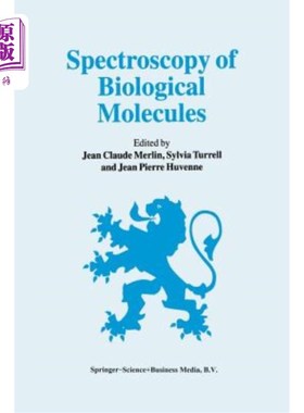 海外直订Spectroscopy of Biological Molecules: 6th European Conference on the Spectroscop 生物分子光谱学：第六届欧洲