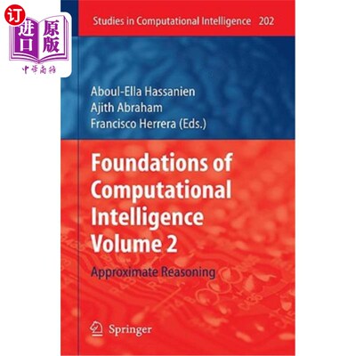 海外直订Foundations of Computational Intelligence Volume 2: Approximate Reasoning 计算智能基础卷2:近似推理