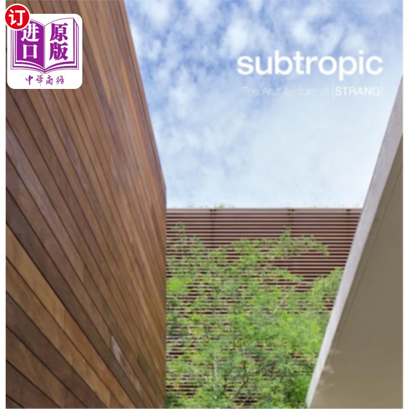 海外直订Subtropic: The Architecture of [Strang] 亚热带:[Strang]的架构