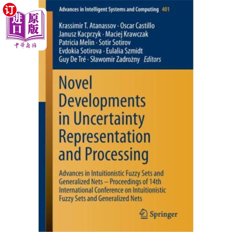 海外直订Novel Developments in Uncertainty Representation and Processing: Advances in Int 不确定性表示和处理的新进展