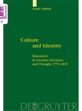 海外直订Culture and Identity: Historicity in German Literature and Thought 1770-1815 文化与认同:1770-181