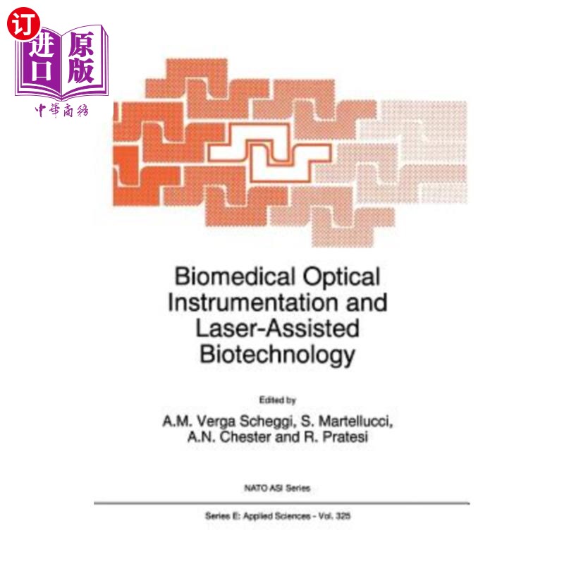 海外直订Biomedical Optical Instrumentation and Laser-Assisted Biotechnology 生物医学光学仪器与激光辅助生物技术
