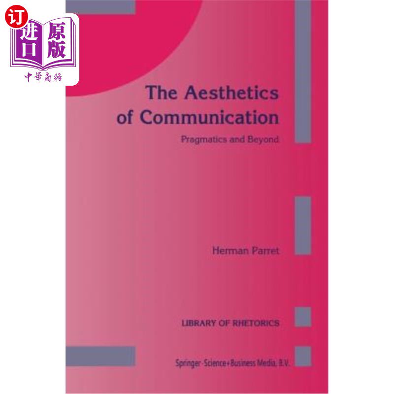 海外直订The Aesthetics of Communication: Pragmatics and Beyond 交际美学:语用学与超越