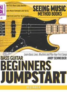 海外直订Bass Guitar Beginners Jumpstart: Learn Basic Lines, Rhythms and Play Your First  贝斯吉他初学者入门:学习基
