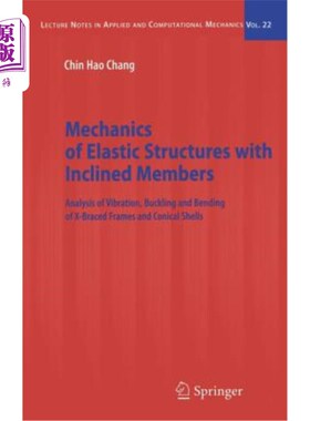 海外直订Mechanics of Elastic Structures with Inclined Members: Analysis of Vibration, Bu 斜构件弹性结构力学:x -支撑