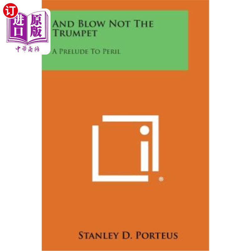 海外直订And Blow Not the Trumpet: A Prelude to Peril 不要吹号:危险的序曲