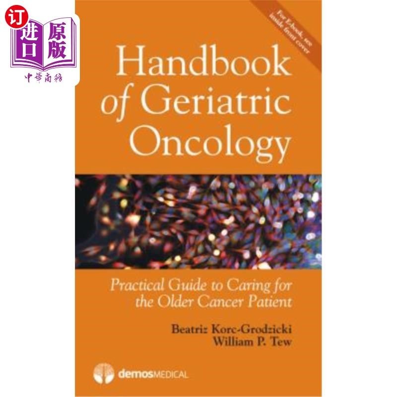 海外直订医药图书Handbook of Geriatric Oncology: Practical Guide to Caring for the Older Cancer P 老年肿瘤学手册:护