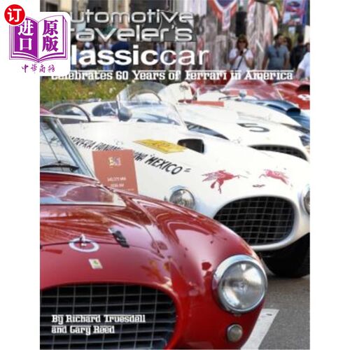 海外直订Automotive Traveler's Classic Car Celebrates 60 Years of Ferrari in America: (Gl 汽车旅行者的经典汽车在美国