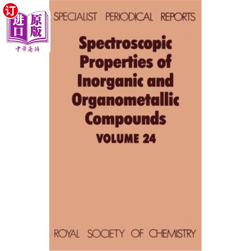 海外直订Spectroscopic Properties of Inorganic and Organometallic Compounds: Volume 24 无机和有机金属化合物的光谱性