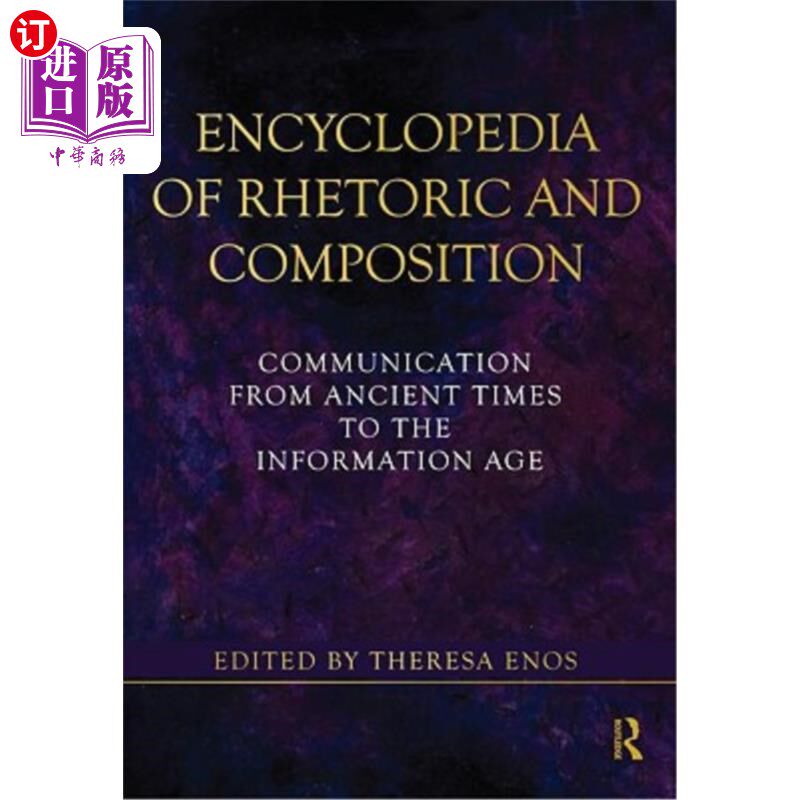 海外直订Encyclopedia of Rhetoric and Composition: Communication from Ancient Times to th 修辞与写作百科全书:从古代