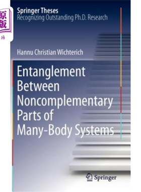 海外直订Entanglement Between Noncomplementary Parts of Many-Body Systems 多体系统非互补部分之间的纠缠