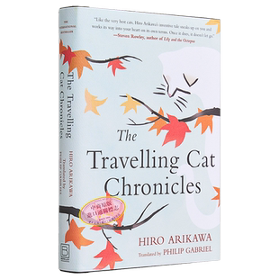我心中的美好世界 一只猫的旅行报告 The Travelling Cat Chronicles 英文原版 Hiro Arikawa 温暖治愈 旅行伙伴【中商原版】