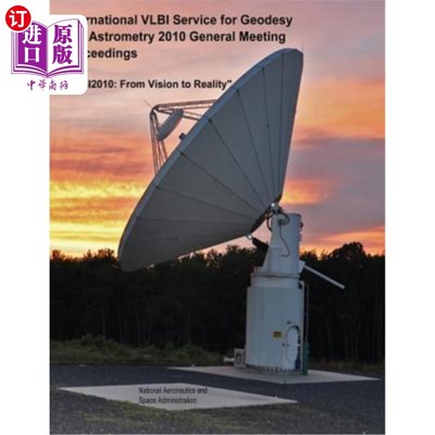 海外直订International VLBI Service for Geodesy and Astrometry 2010 General Meeting Proce 国际VLBI大地测量和天体测量