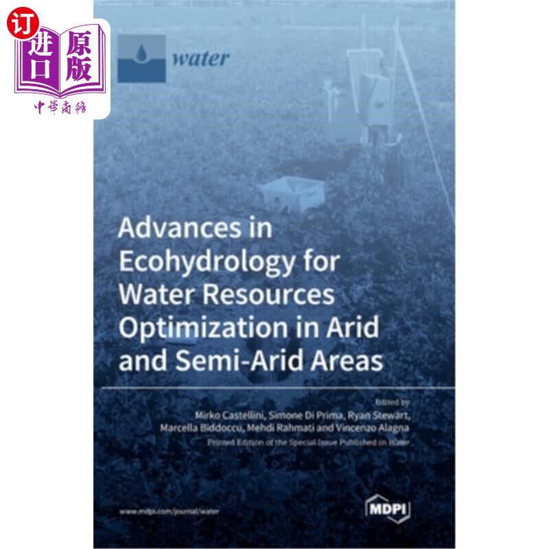 海外直订Advances in Ecohydrology for Water Resources Optimization in Arid and Semi-arid  干旱半干旱区水资源优化的生