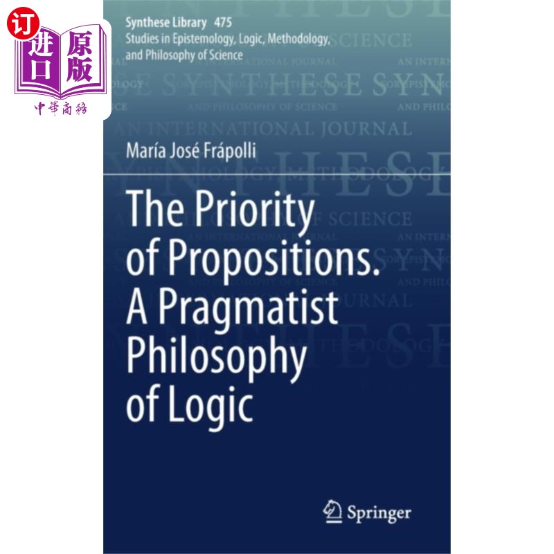 海外直订Priority of Propositions. A Pragmatist Philosoph...命题的优先级。实用主义逻辑哲学