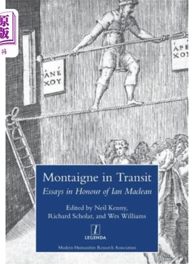 海外直订Montaigne in Transit: Essays in Honour of Ian MacLean 蒙田:纪念伊恩·麦克莱恩的随笔