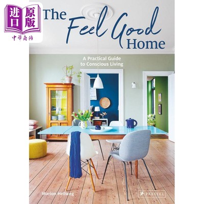 现货 The Feel Good Home: A Practical Guide to Conscious Living 进口艺术 感觉良好的家：意识生活实用指南【中商原版】