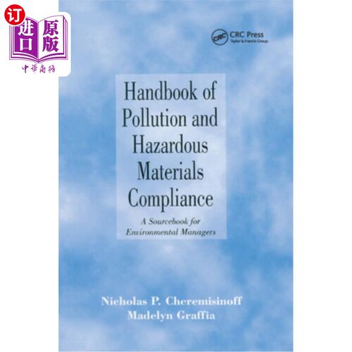 海外直订Handbook of Pollution and Hazardous Materials Compliance: A Sourcebook for Envir 污染和有害物质合规手册:环