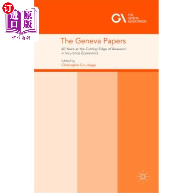 海外直订The Geneva Papers: 40 Years at the Cutting Edge of Research in Insurance Economi 日内瓦论文:保险经济学前沿研究