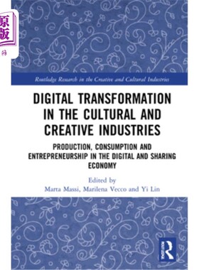 海外直订Digital Transformation in the Cultural and Creative Industries: Production, Cons 文化创意产业数字化转型:数