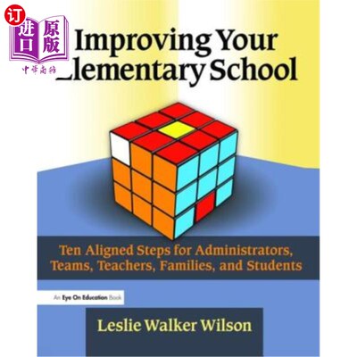 海外直订Improving Your Elementary School: Ten Aligned Steps for Administrators, Teams, T 改善你的小学：针对管理者、