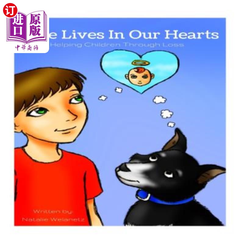 海外直订She Lives In Our Hearts: Helping Children Through Prior Sibling Loss 她活在我们心中：帮助孩子们度过失去兄弟