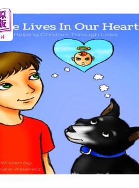 海外直订She Lives In Our Hearts: Helping Children Through Prior Sibling Loss 她活在我们心中：帮助孩子们度过失去兄弟