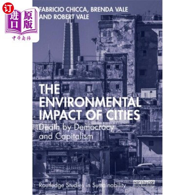 海外直订The Environmental Impact of Cities: Death by Democracy and Capitalism 城市对环境的影响：民主和资本主义的死